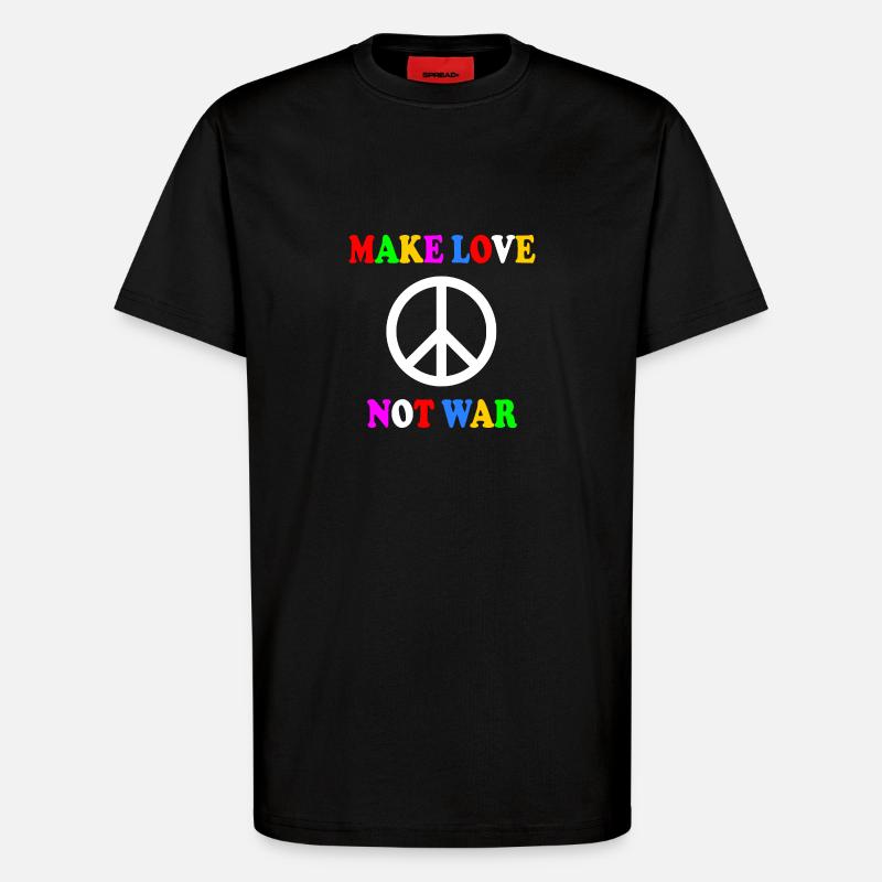 Make love not war - T-Shirt - made by SPREAD - SOLID BLACK