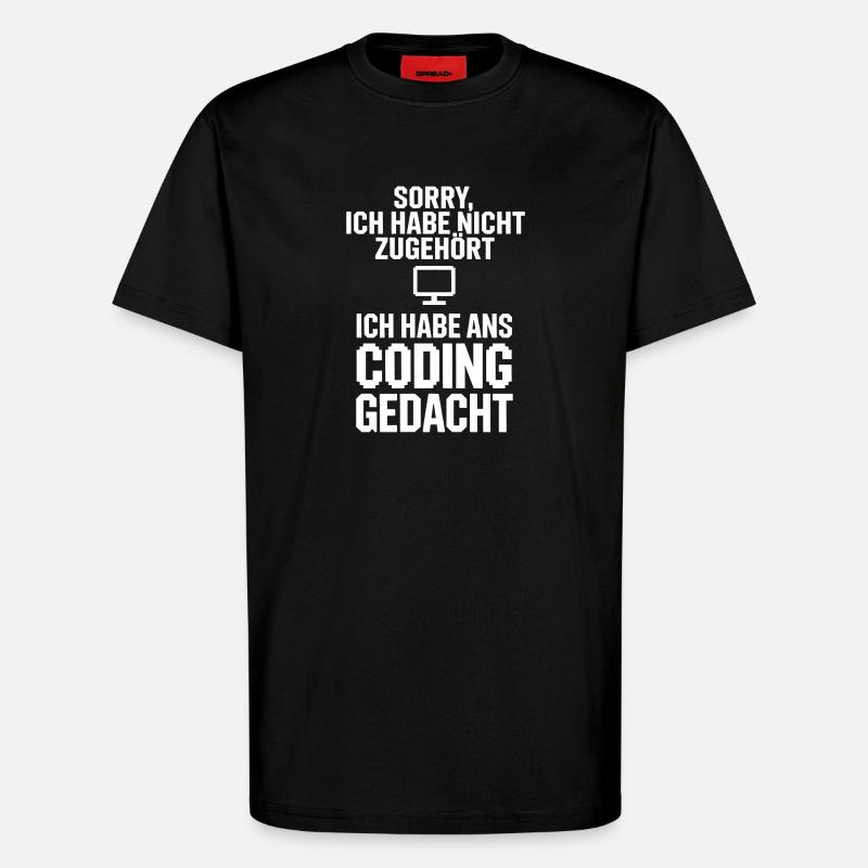 Entschuldigung Coding Kopf - T-Shirt - made by SPREAD - SOLID BLACK
