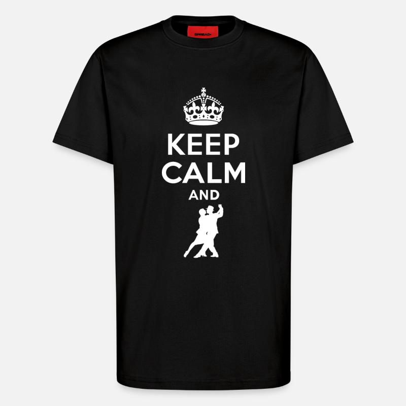 Keep calm - dance Tango - T-Shirt - made by SPREAD - SOLID BLACK