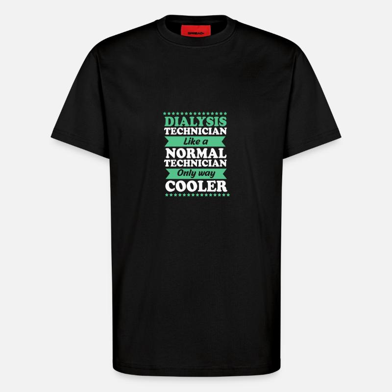 Dialyse-Techniker - T-Shirt - made by SPREAD - SOLID BLACK