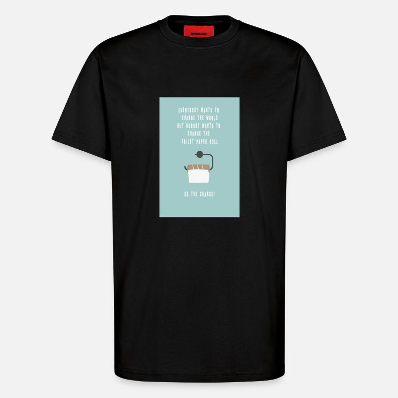 Be the change! - T-Shirt - made by SPREAD - SOLID BLACK