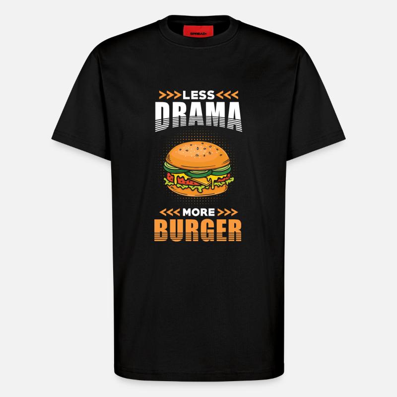 Burger Moins Drame plus Burger - T-shirt bio décontracté fabriqué en UE - SOLID BLACK