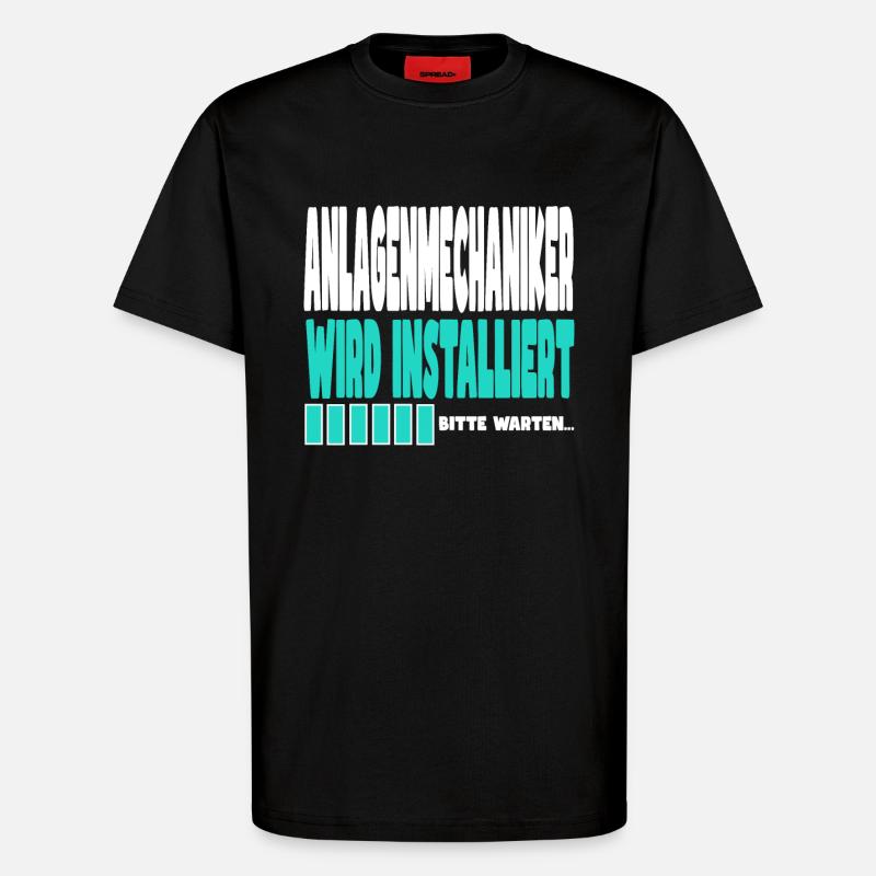 Anlagenmechaniker wird installiert - T-Shirt - made by SPREAD - SOLID BLACK
