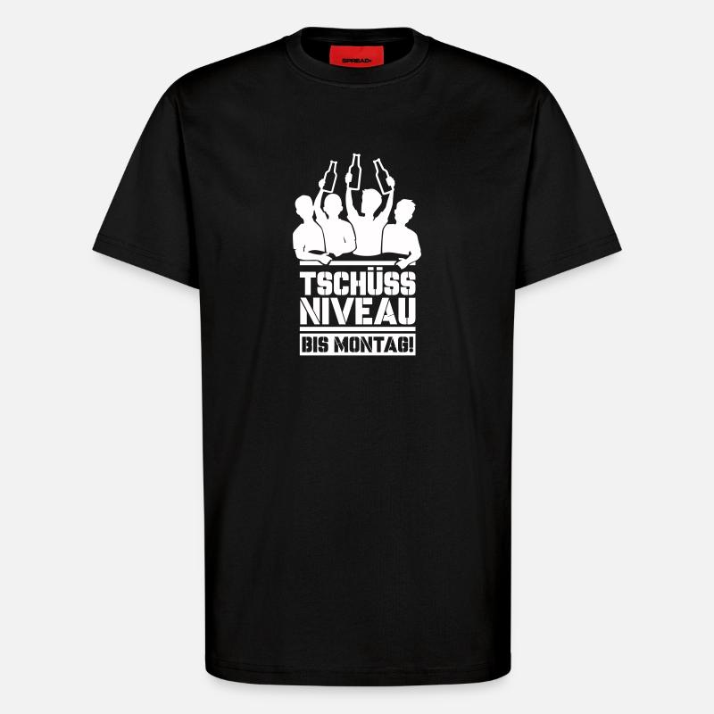 Bye bye level until Monday - T-Shirt - made by SPREAD - SOLID BLACK