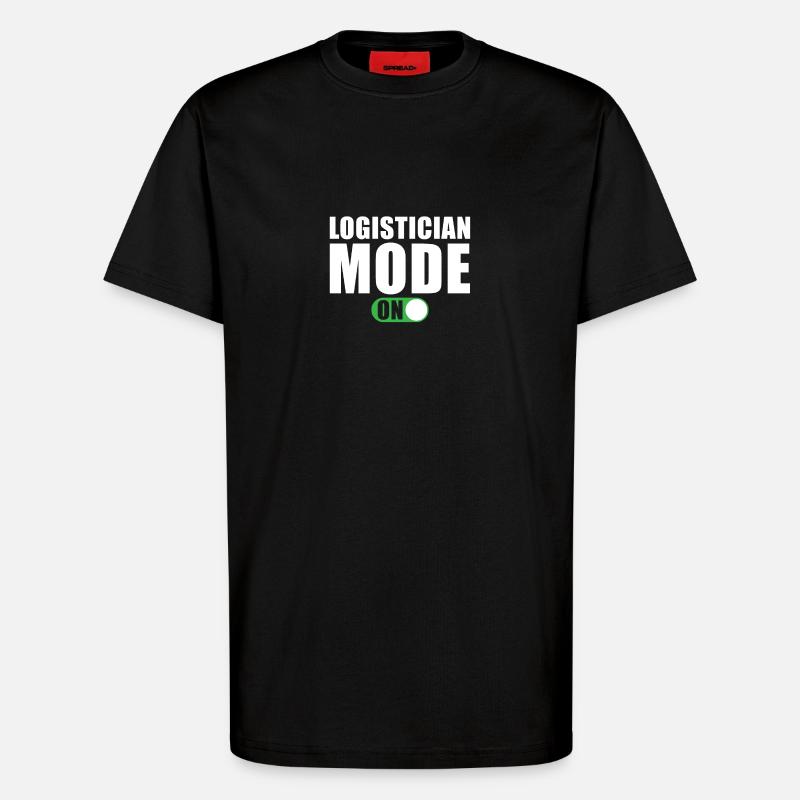 Logistician Mode On - T-Shirt - made by SPREAD - SOLID BLACK