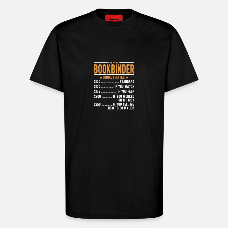 Buchbinder hourly wage - T-Shirt - made by SPREAD - SOLID BLACK