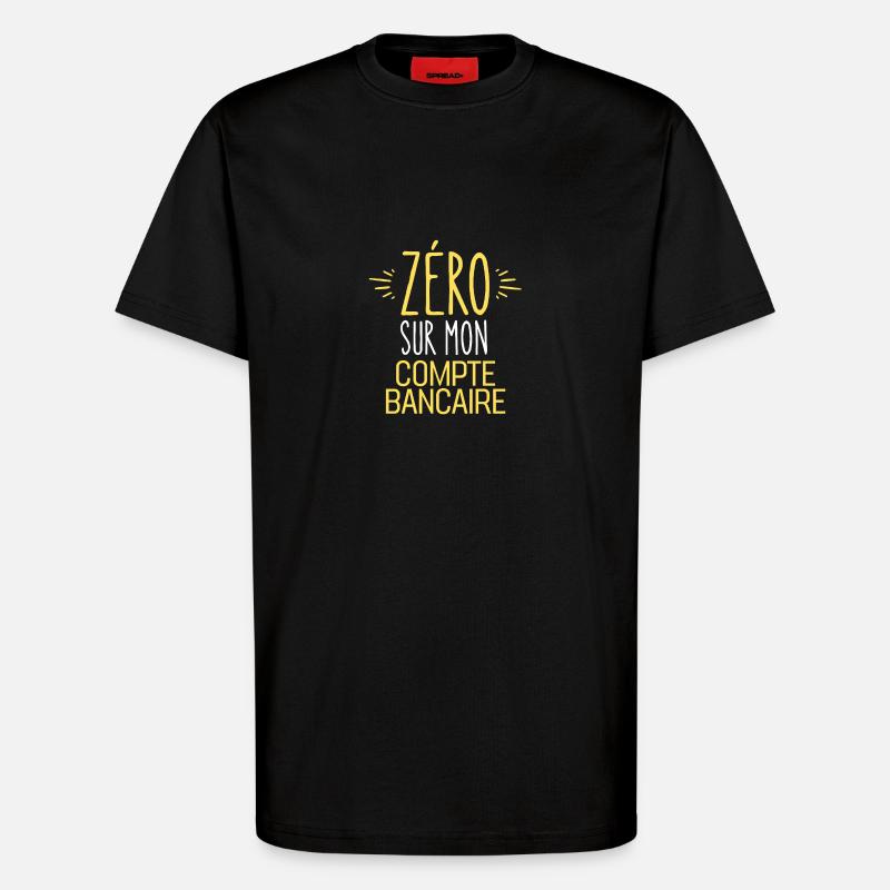 ZERO Sur Mon Compte Bancaire - T-shirt bio décontracté fabriqué en UE - SOLID BLACK