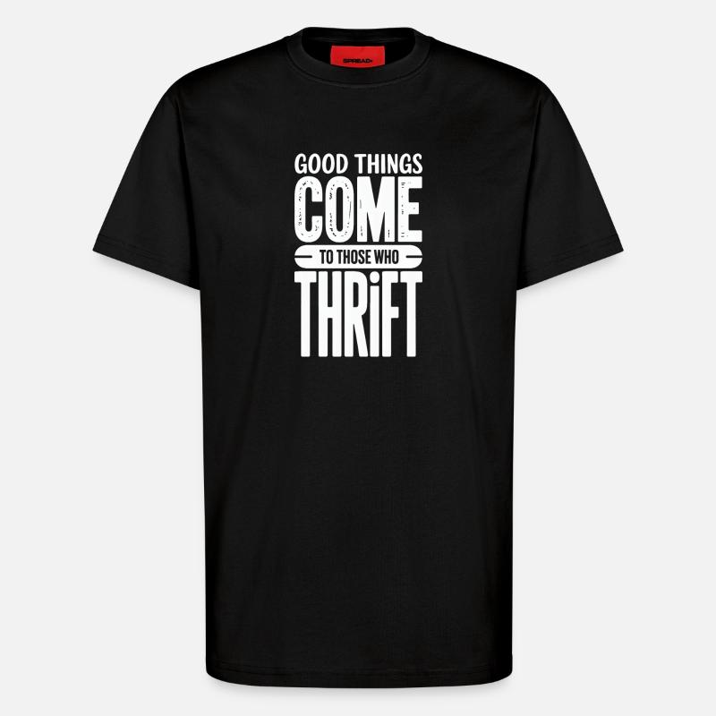 Gute Dinge kommen Sparsamkeit - T-Shirt - made by SPREAD - SOLID BLACK
