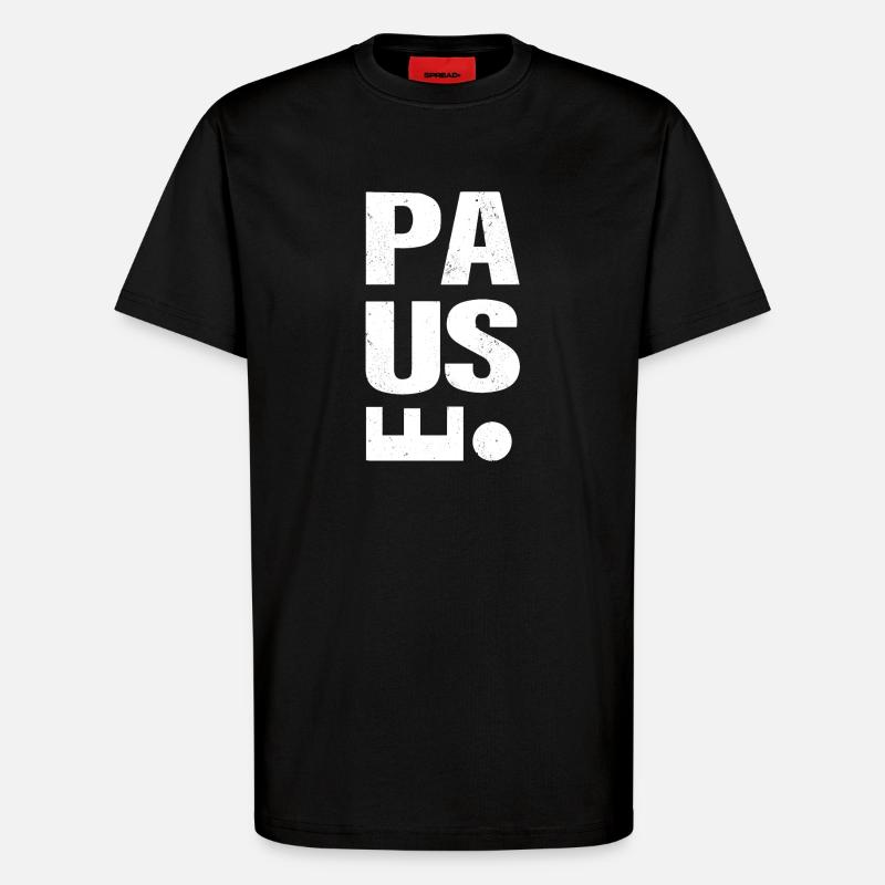 Pause - Work-Life Balance - T-Shirt - made by SPREAD - SOLID BLACK