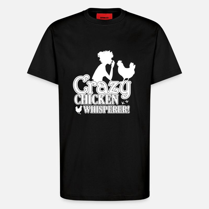 Crazy Chicken Whisperer - T-Shirt - made by SPREAD - SOLID BLACK
