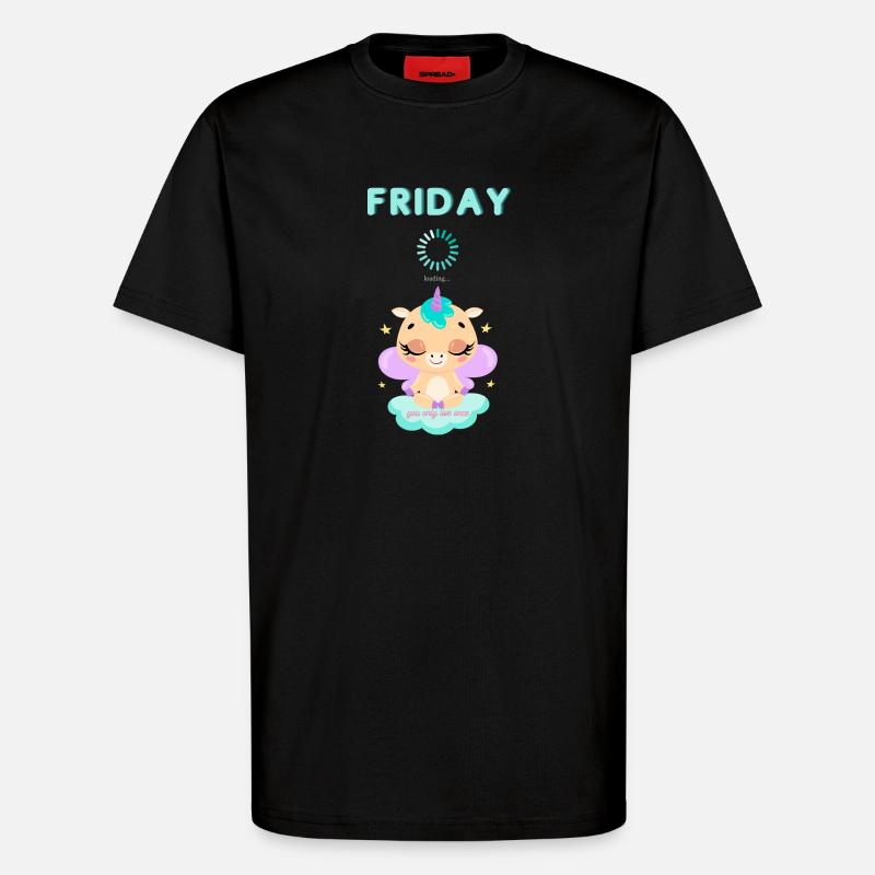 Friday loading, you only live once,Weekend - T-Shirt - made by SPREAD - SOLID BLACK