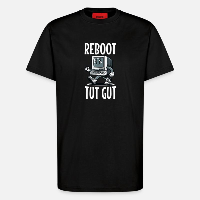 Reboot Tut Gut Administrator - T-Shirt - made by SPREAD - SOLID BLACK