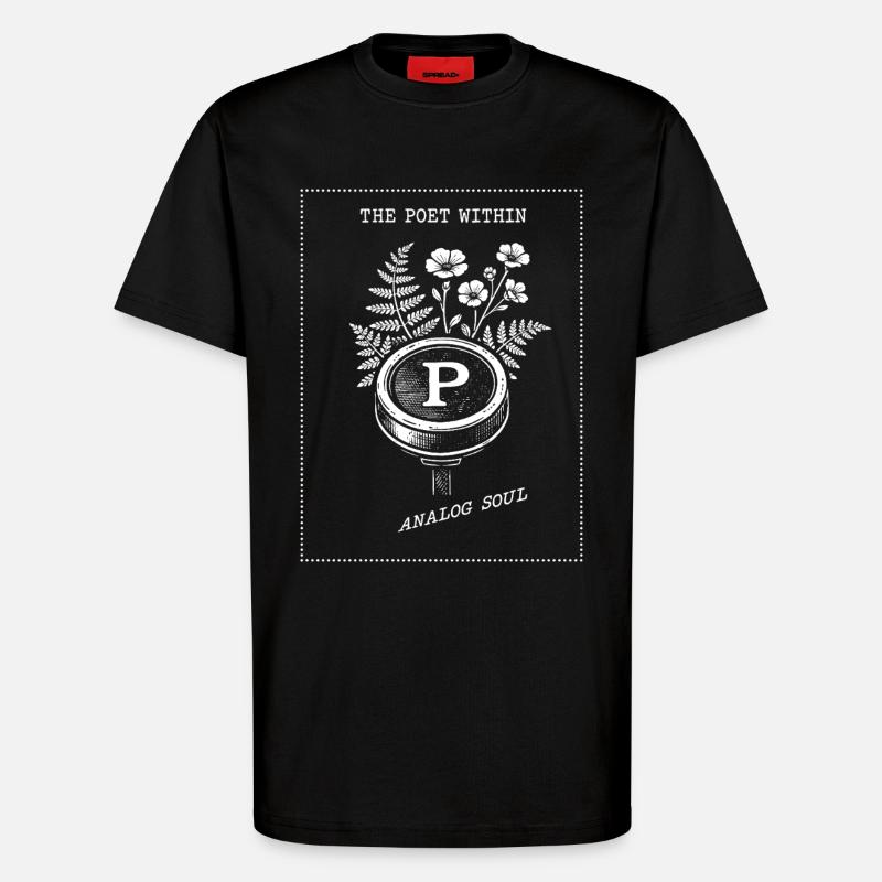Der Poet In Dir. Analog Seele - T-Shirt - made by SPREAD - SOLID BLACK