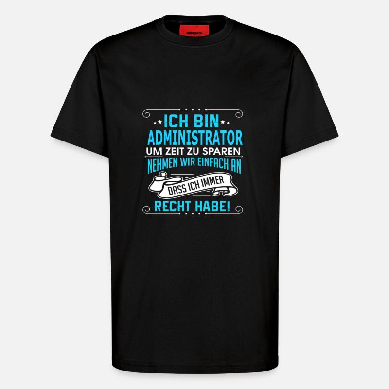 ADMINISTRATOR - T-Shirt - made by SPREAD - SOLID BLACK