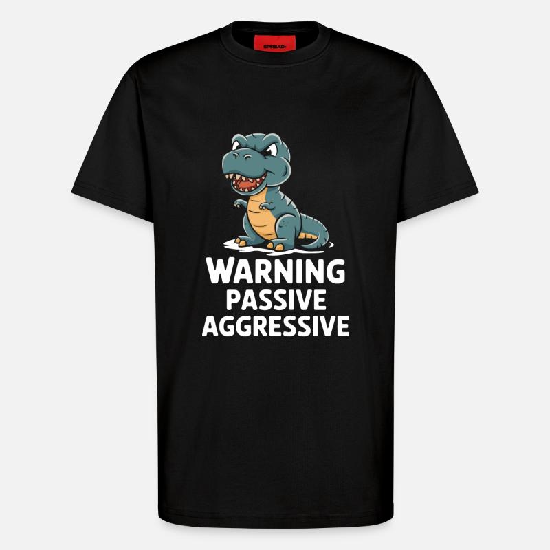 Attention Passive Aggressive Dinosaur - T-Shirt - made by SPREAD - SOLID BLACK