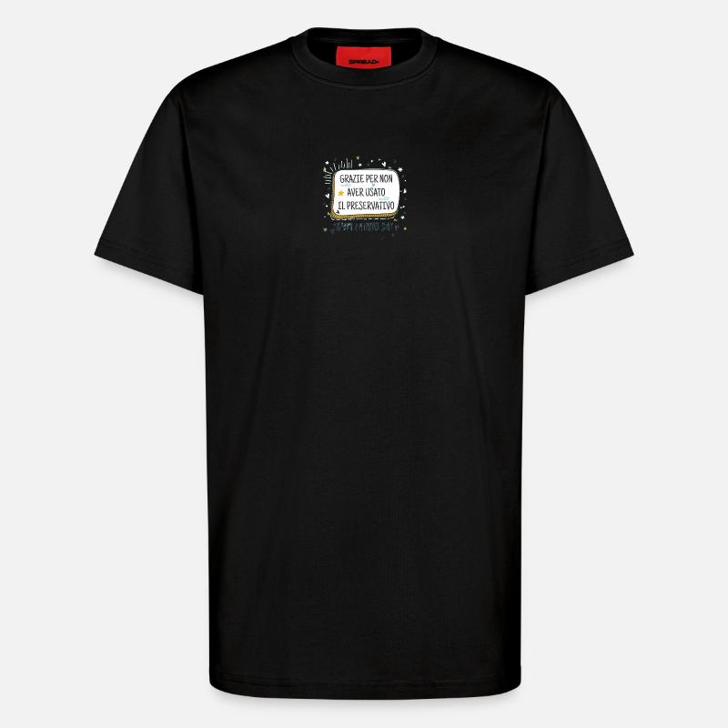 Daddy and Condom Humor - T-Shirt - made by SPREAD - SOLID BLACK