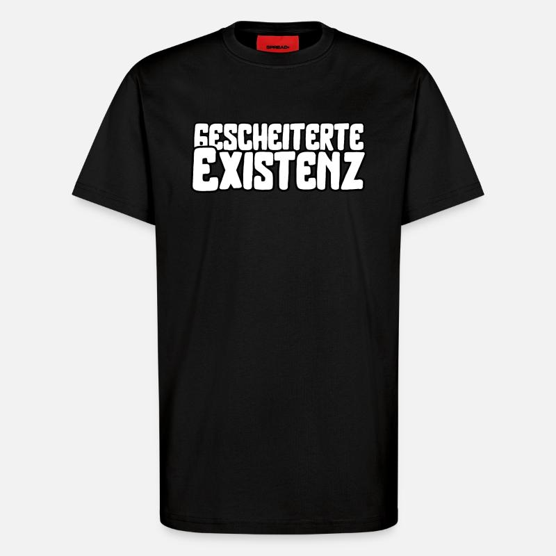 Gescheiterte Existenz - T-Shirt - made by SPREAD - SOLID BLACK