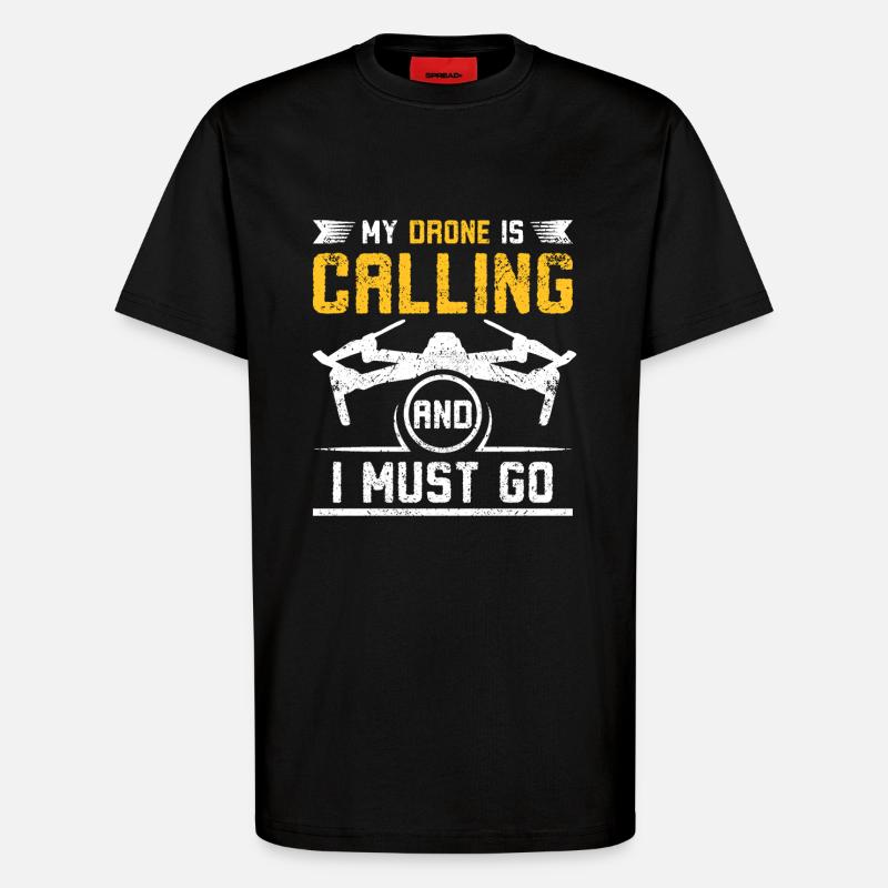 My Drone is calling - T-Shirt - made by SPREAD - SOLID BLACK