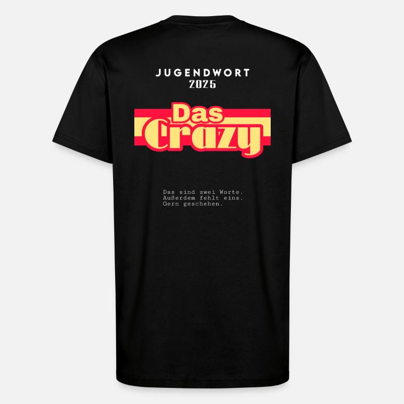 Das Crazy - Jugendwort 2025 - T-Shirt - made by SPREAD - SOLID BLACK