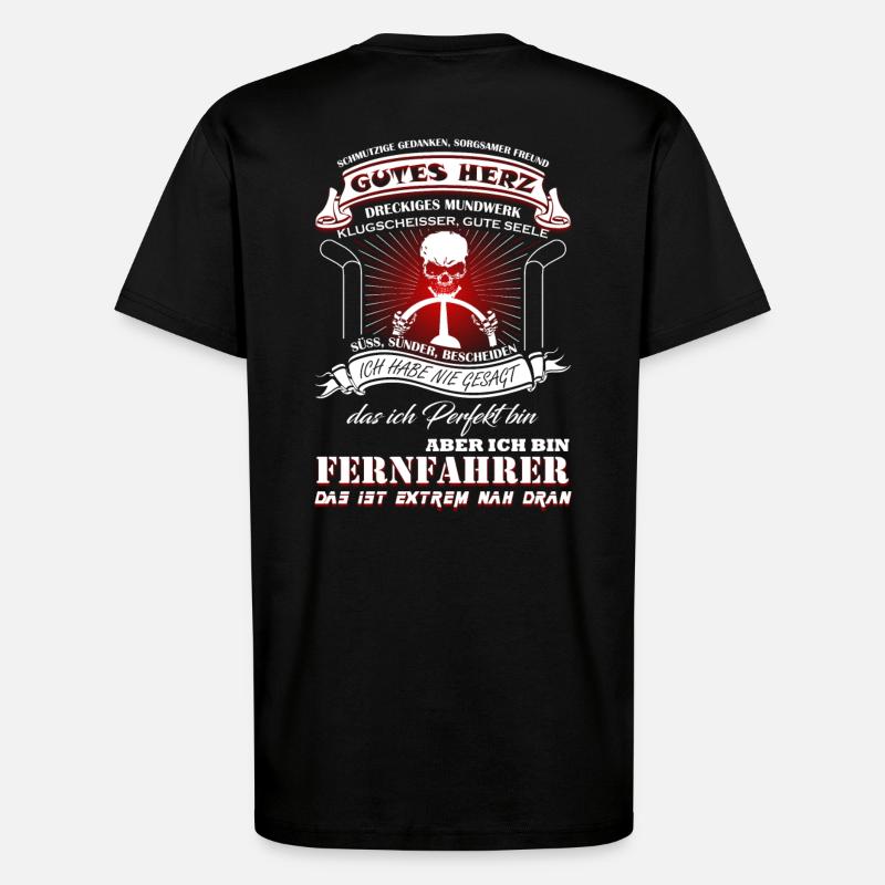 Fernfahrer sind fast Perfekt - T-Shirt - made by SPREAD - SOLID BLACK