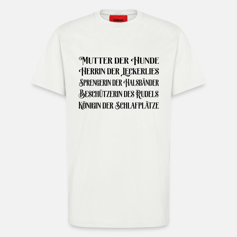 Mutter der Hunde - T-Shirt - made by SPREAD - OFF WHITE