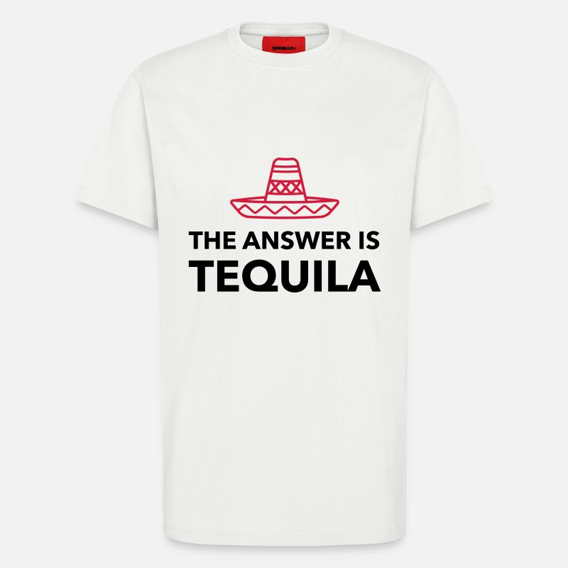 Die Antwort ist Tequila - T-Shirt - made by SPREAD - OFF WHITE