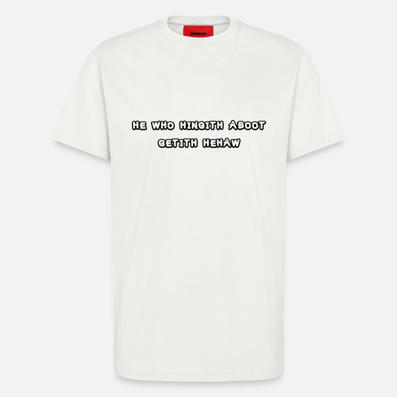 he who hingith aboot - T-shirt bio décontracté fabriqué en UE - OFF WHITE