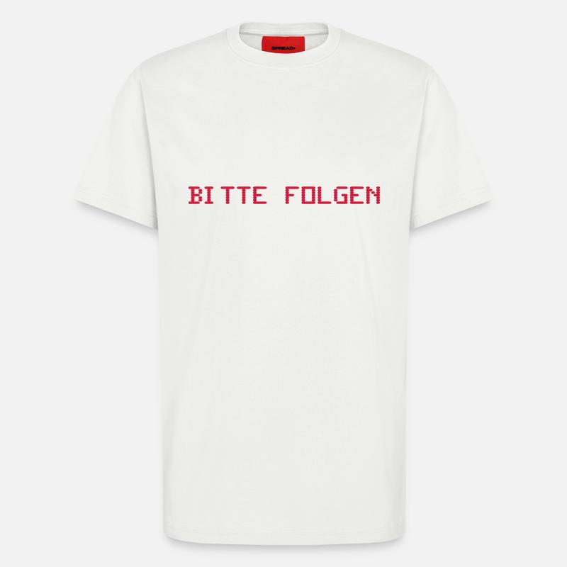 BITTE FOLGEN - T-Shirt - made by SPREAD - OFF WHITE