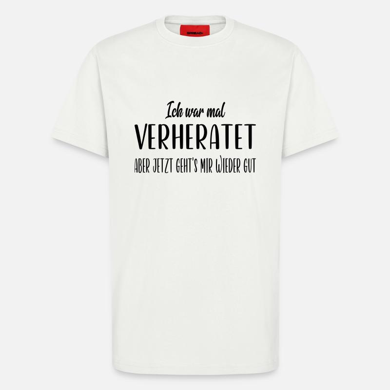 Ich war mal verheiratet - T-Shirt - made by SPREAD - OFF WHITE