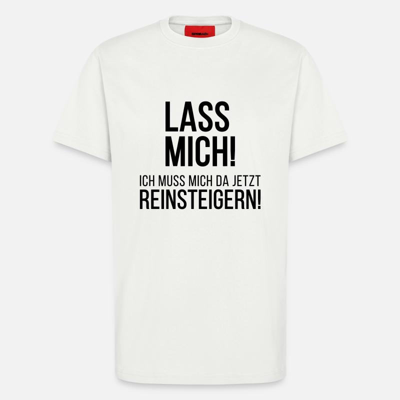 Lass Mich! - T-Shirt - made by SPREAD - OFF WHITE