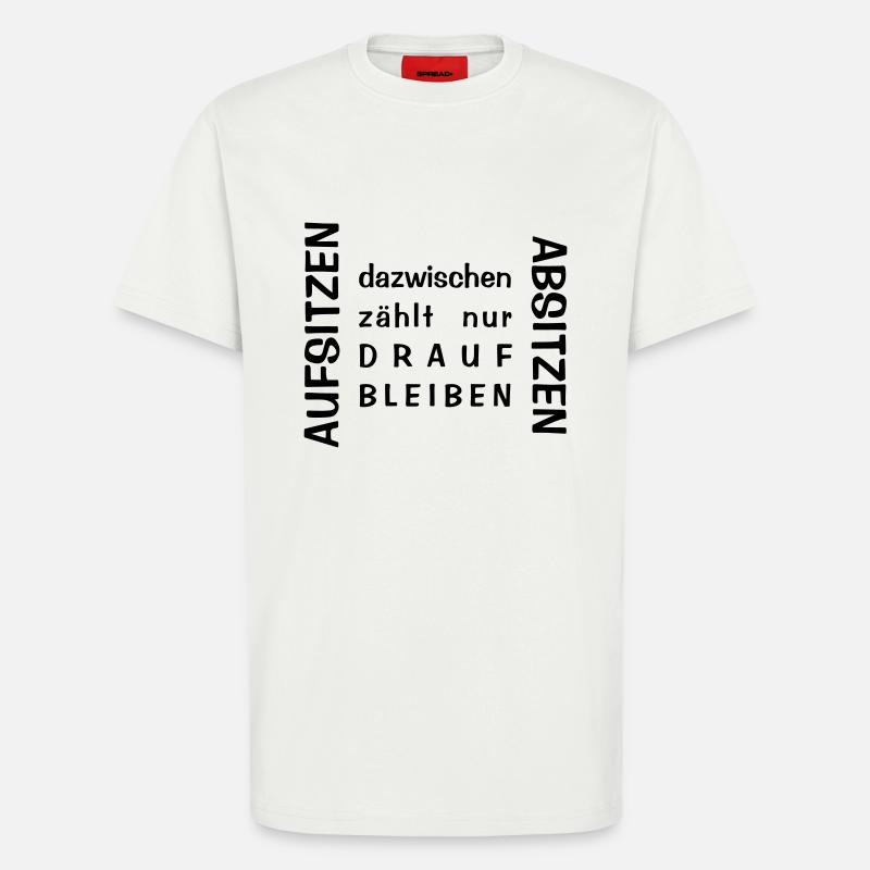 Aufsitzen Absitzen - T-Shirt - made by SPREAD - OFF WHITE