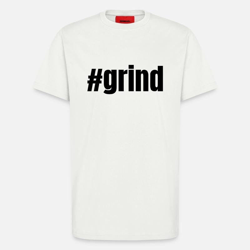 #grind | Motivation Geschenkidee - T-Shirt - made by SPREAD - OFF WHITE