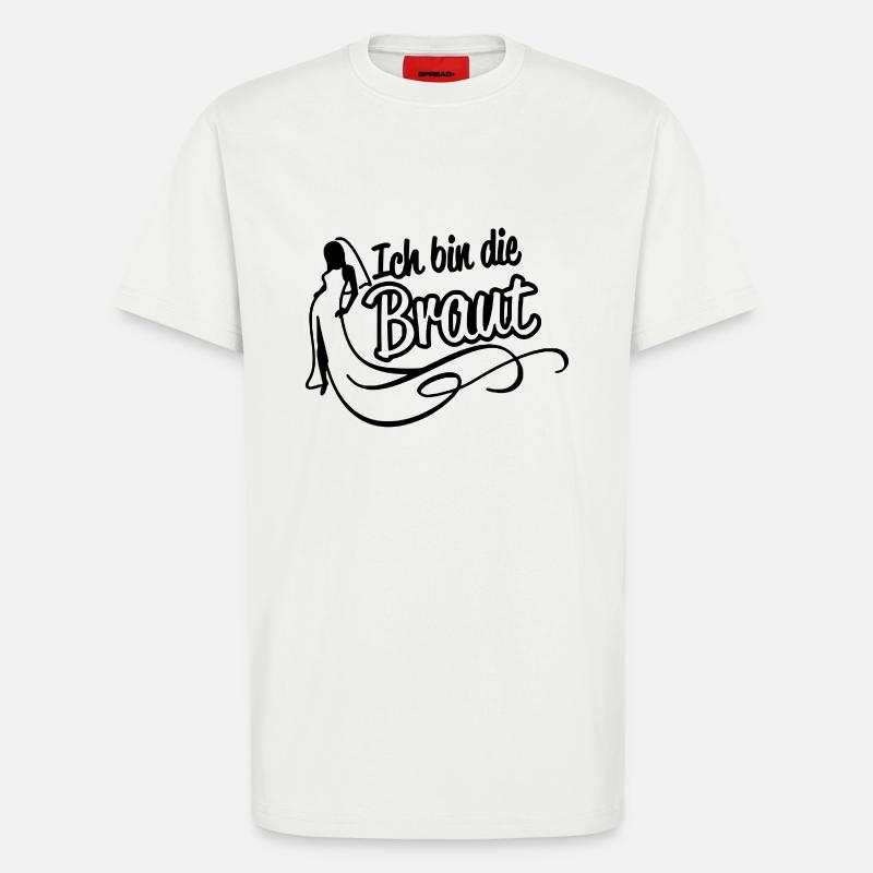 Ich bin die Braut - T-Shirt - made by SPREAD - OFF WHITE
