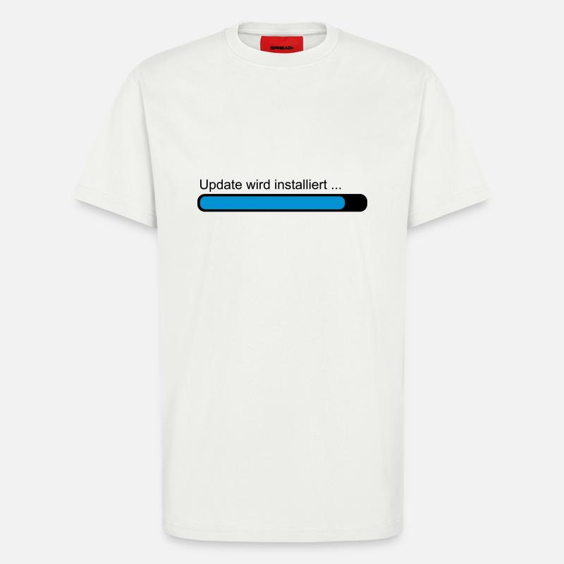 Update wird installiert ... Ladebalken - T-Shirt - made by SPREAD - OFF WHITE