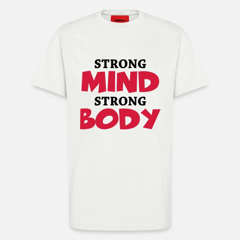 Strong Mind - Strong Body - T-Shirt - made by SPREAD - OFF WHITE
