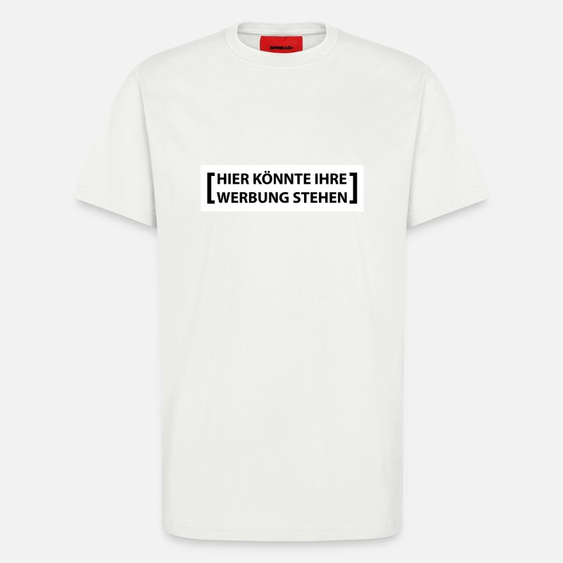 hier könnte ihre werbung - T-Shirt - made by SPREAD - OFF WHITE