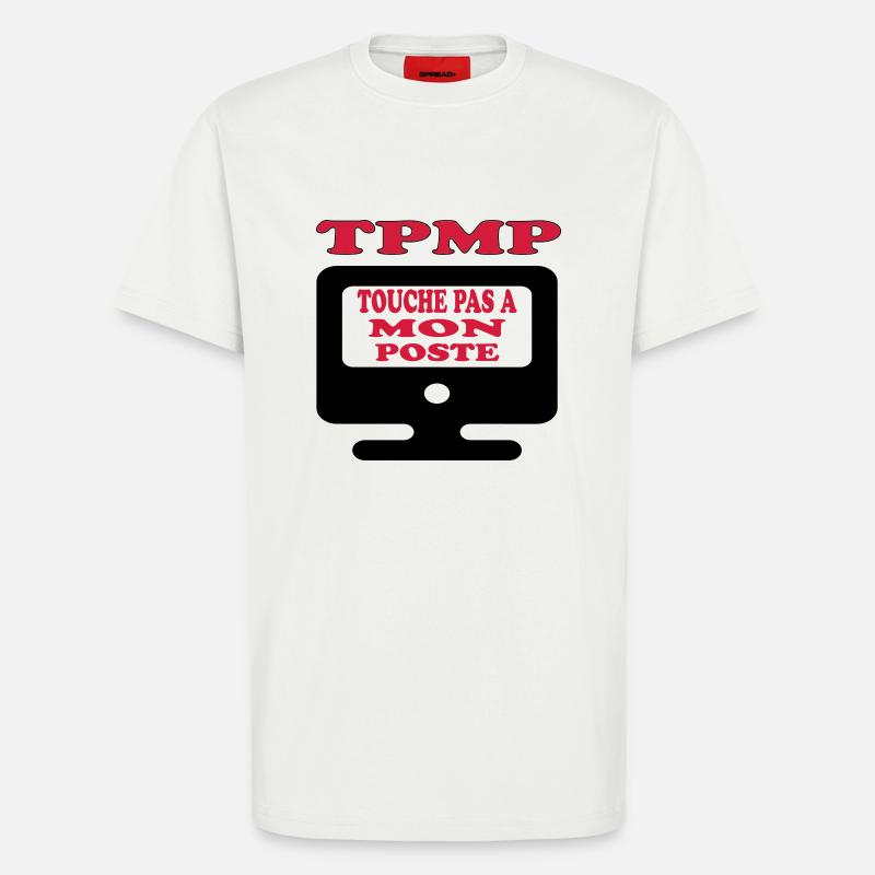 Touche pas à mon poste - T-shirt bio décontracté fabriqué en UE - OFF WHITE