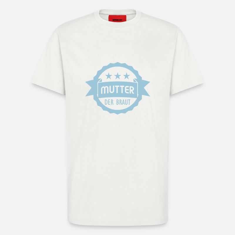 Mutter der Braut - T-Shirt - made by SPREAD - OFF WHITE