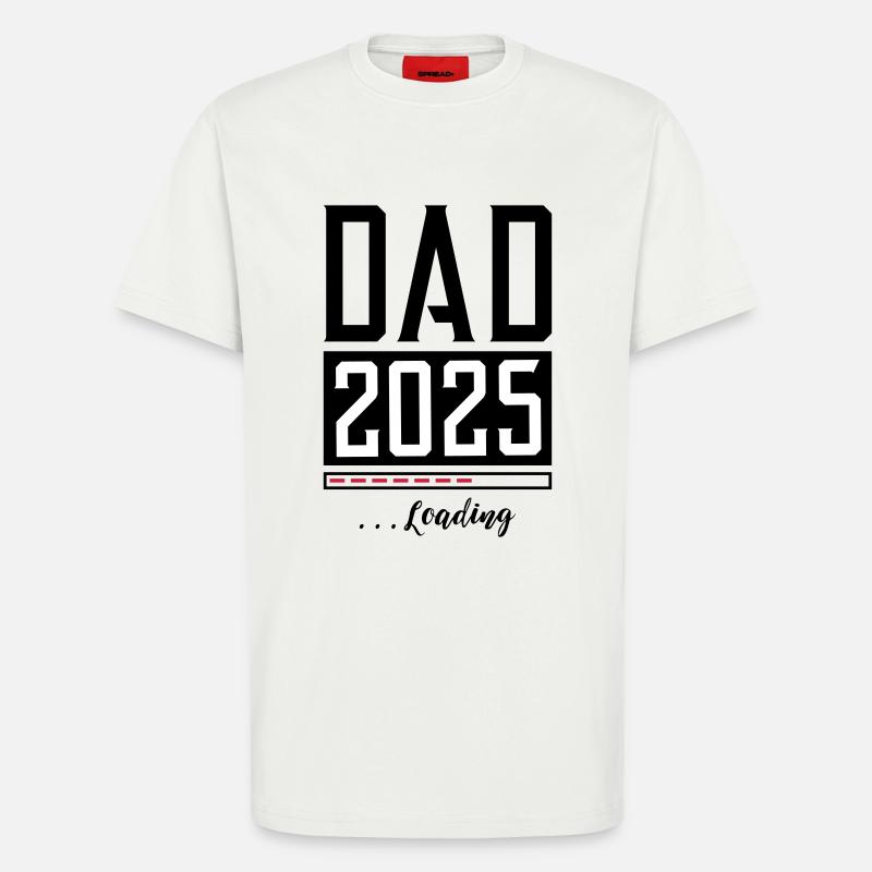 Dad 2025 Papa Loading Saying - T-Shirt - made by SPREAD - OFF WHITE
