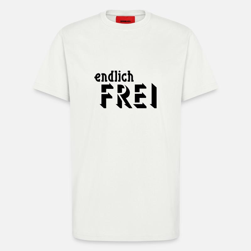 endlich FREI - T-Shirt - made by SPREAD - OFF WHITE