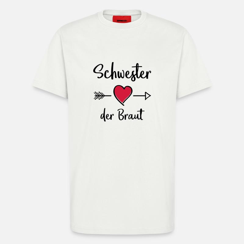 schwester der braut - T-Shirt - made by SPREAD - OFF WHITE