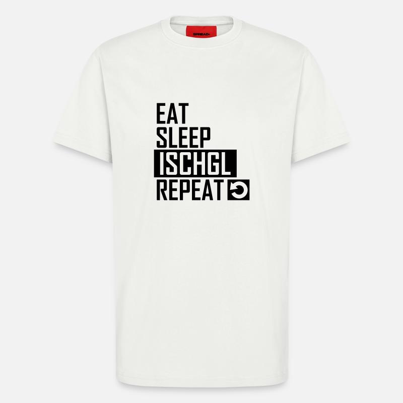 eat sleep ischgl repeat - T-Shirt - made by SPREAD - OFF WHITE