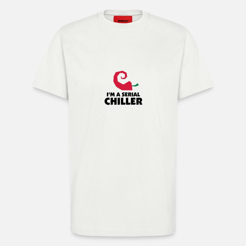 I'm a Serial Chiller - T-Shirt - made by SPREAD - OFF WHITE