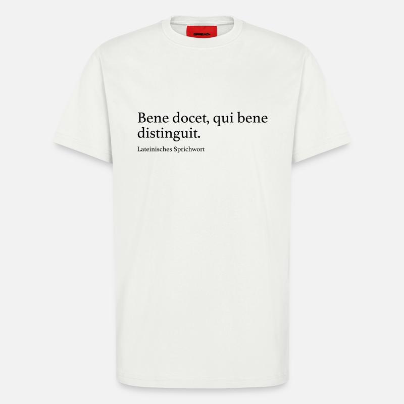 Bene docet, qui bene distinguit. - T-Shirt - made by SPREAD - OFF WHITE