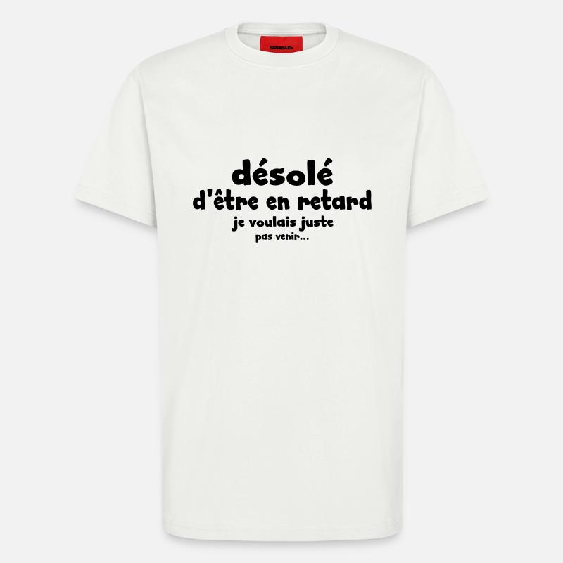 désolé d'être en retard - T-shirt bio décontracté fabriqué en UE - OFF WHITE