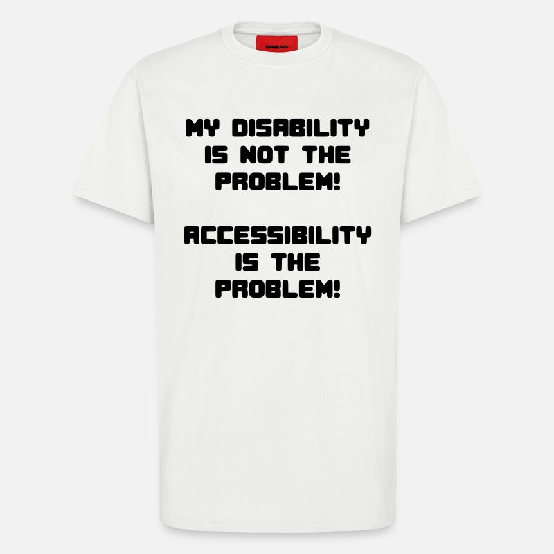 Mon handicap n’est pas le problème # - T-shirt bio décontracté fabriqué en UE - OFF WHITE
