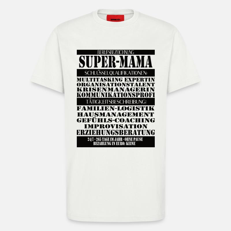 Super Mama – Multitasking without a break - T-Shirt - made by SPREAD - OFF WHITE