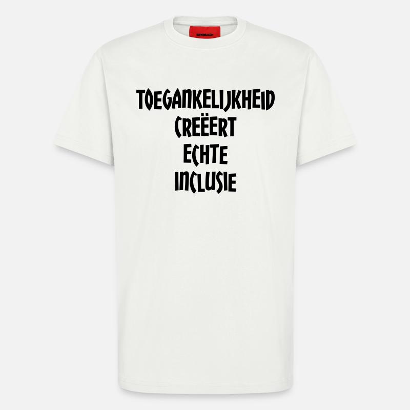 Accessibility creates true inclusion # - T-Shirt - made by SPREAD - OFF WHITE