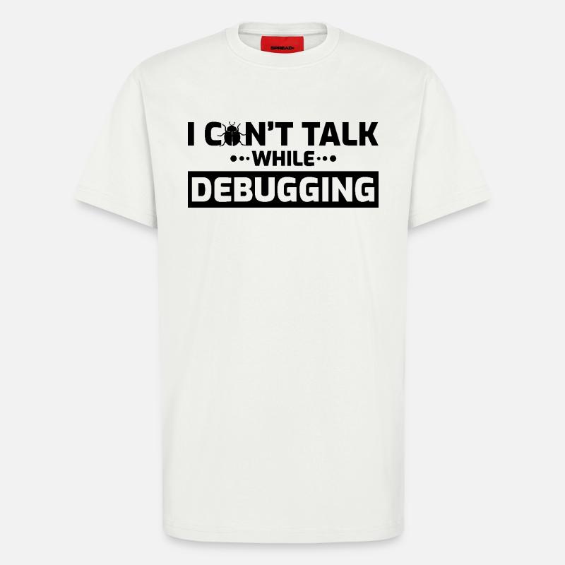 Ich kann beim Debuggen nicht sprechen - T-Shirt - made by SPREAD - OFF WHITE