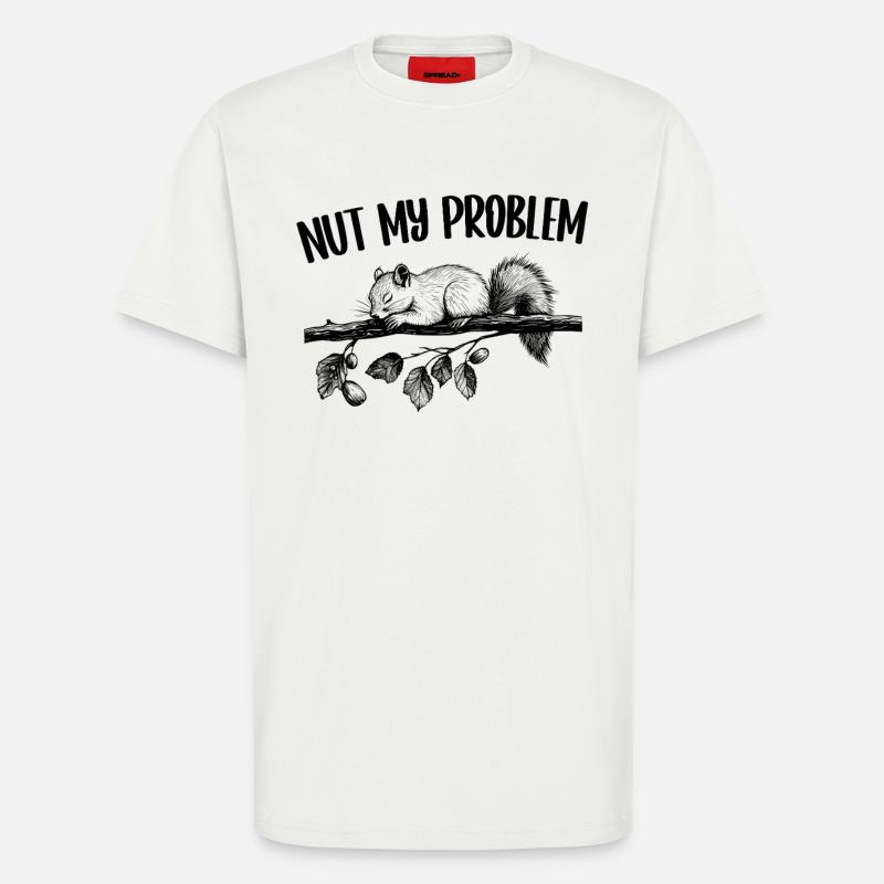 Nut My Problem Squirrel Cadeau mignon - T-shirt bio décontracté fabriqué en UE - OFF WHITE